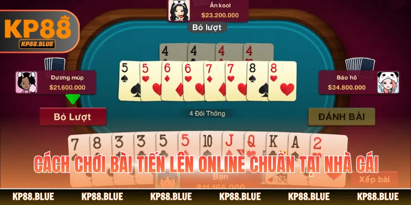 Cách chơi bài tiến lên online chuẩn tại nhà cái