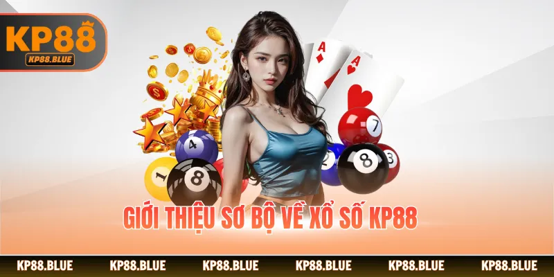 Giới thiệu sơ bộ về xổ số KP88