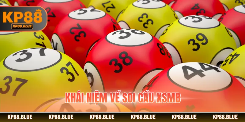 Khái niệm về soi cầu XSMB