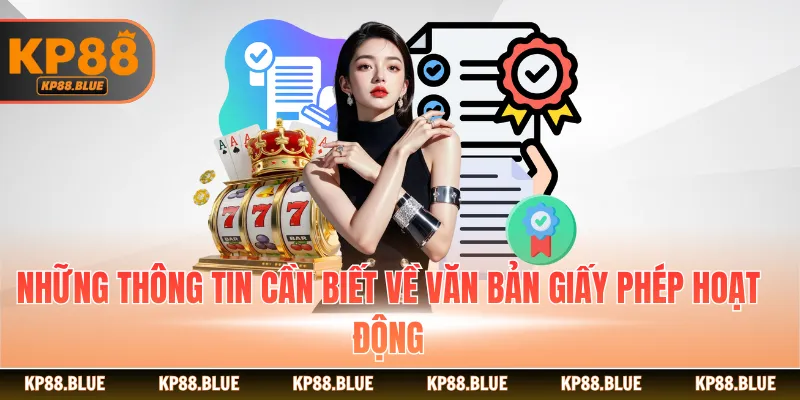 Những thông tin cần biết về văn bản giấy phép hoạt động