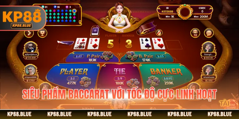 Siêu phẩm Baccarat với tốc độ cực linh hoạt