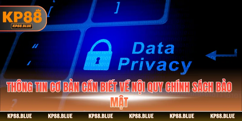 Những điểm cơ bản có trong nội quy chính sách bảo mật