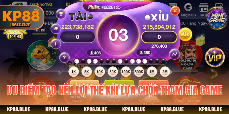 Ưu điểm tạo nên lợi thế khi lựa chọn tham gia game